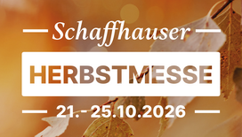 Schaffhauser Herbstmesse 2026